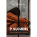 21 Mugshots: The Conversion of a Convict