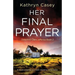 Her Final Prayer: A totally gripping and heart-stopping crime thriller
