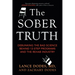 The Sober Truth: Debunking the Bad Science Behind 12-Step Programs and the Rehab Industry