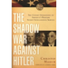 The Shadow War Against Hitler: The Covert Operations of America's Wartime Secret Intelligence Service