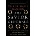The Savior Generals: How Five Great Commanders Saved Wars That Were Lost - From Ancient Greece to Iraq