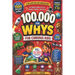 100,000 Whys for Curious Kids: A Fun Question And Answer Book For Children Who Love To Wonder, Explore And Learn
