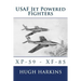 USAF Jet Powered Fighters: Xp-59 - Xf-85