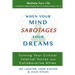 When Your Mind Sabotages Your Dreams: Turning Your Critical Internal Voice into Collaborative Allies