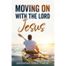 Moving on With The Lord Jesus
