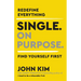 Single on Purpose: Redefine Everything. Find Yourself First.