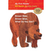 My First Reader Brown Bear, Brown Bear, What Do You See?