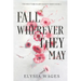 Fall Wherever They May