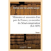 Mémoires Et Souvenirs d'Un Pair de France, Ex-Membre Du Sénat Conservateur. Tome 1