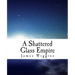 A Shattered Glass Empire