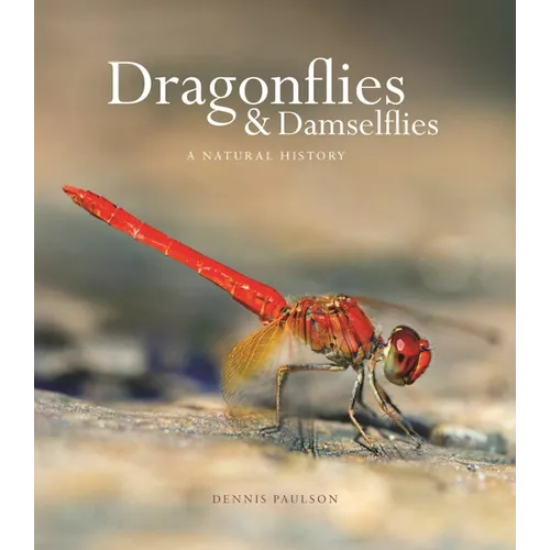 Dragonflies and Damselflies: A Natural History
