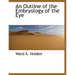An Outline of the Embryology of the Eye
