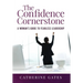 The Confidence Cornerstone: A Woman's Guide to Fearless Leadership