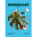 The Houseplant Handbook: A Beginner's Guide to Caring for Houseplants