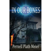 In Our Bones