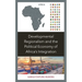 Developmental Regionalism and the Political Economy of Africa's Integration
