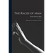 The Races of Man; Differentiation and Dispersal of Man