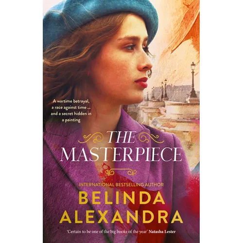 The Masterpiece: The Moving and Gripping Historical Novel from the Much-Loved Bestselling Author of the Mystery Woman, for Readers of Fiona McIntosh,