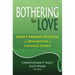 Bothering to Love: James F. Keenan's Retrieval and Reinvention of Catholic Ethics