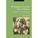 Belonging Across the Bay of Bengal: Religious Rites, Colonial Migrations, National Rights