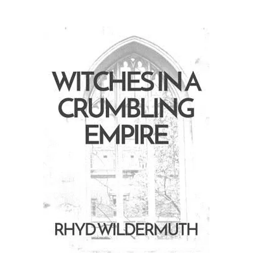 Witches In A Crumbling Empire