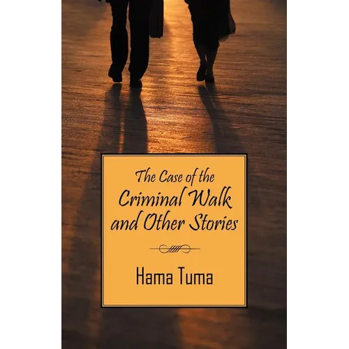 The Case of the Criminal Walk and Other Stories