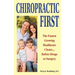 Chiropractic First: The Fastest Growing Healthcare Choice... Before Drugs or Surgery