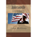 Andersonville: A story of rebel military prisons