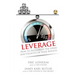 Leverage: How to Accelerate the Speed and Velocity of Your Results