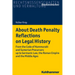 About Death Penalty. Reflections on Legal History: From the Code of Hammurabi and Sumerian Precursors Up to Gemanic Law, the Roman Empire and the Midd