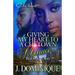 Giving My Heart To A Chi-Town Menace: Real & Nova Story: Standalone