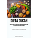 Dieta Dukan: Recetas sencillas y deliciosas para preparar en casa para adelgazar y estar siempre en forma (La dieta dukan es rica en proteínas)