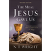 The Meal Jesus Gave Us, Revised Edition
