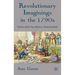Revolutionary Imaginings in the 1790s: Charlotte Smith, Mary Robinson, Elizabeth Inchbald