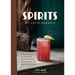 Spirits of Latin America: A Celebration of Culture & Cocktails, with 100 Recipes from Leyenda & Beyond
