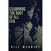 Examining The Root Of All Evil