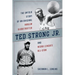 Ted Strong Jr.: The Untold Story of an Original Harlem Globetrotter and Negro Leagues All-Star