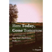Here Today Gone Tomorrow, How to Make your New Year's Resolutions Finally Stick