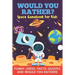 Would You Rather? Space Gamebook For Kids Funny Jokes, Facts, Quizzes, and Would You Rathers: Clean family fun, perfect on road trips, and plane trips