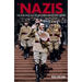 The Nazis: The Rise and Fall of History's Most Evil Empire