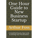 One Hour Guide to New Business Startup: A Simplified Guide to Starting Your First Business