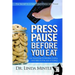 Press Pause Before You Eat: Say Good-Bye to Mindless Eating and Hello to the Joys of Eating