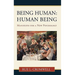 Being Human: Human Being: Manifesto for a New Psychology