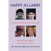 Happy as Larry: My Life and Legacy