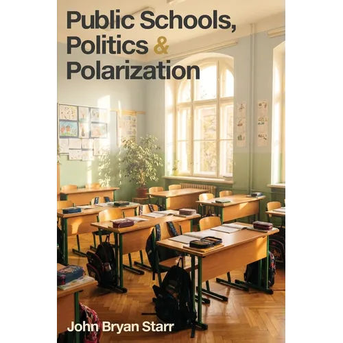 Public Schools, Politics & Polarization