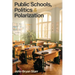 Public Schools, Politics & Polarization