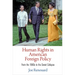 Human Rights in American Foreign Policy: From the 196s to the Soviet Collapse