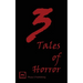 3 Tales of Horror
