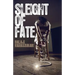 Sleight of Fate