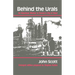 Behind the Urals: An American Worker in Russia S City of Steel